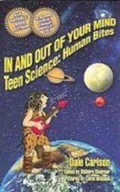 In and Out of Your Mind: Teen Science : Human Bites