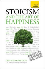 Stoicism and the Art of Happiness: A Teach Yourself Guide (Teach Yourself: Relationships & Self-Help)