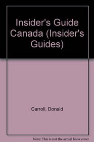 Insider's Guide Canada (Insider's Guides)
