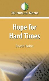 30 Minute Read: Hope for Hard Times (30-Minute Read)