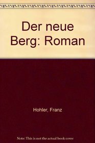 Der neue Berg: Roman (German Edition)