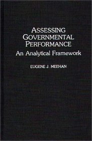 Assessing Governmental Performance: An Analytical Framework (Contributions in Political Science)