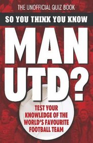 So You Think You Know Manchester United