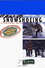 Snowshoeing: A Trailside Guide (Trailside Guide)