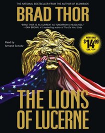 The Lions of Lucerne (Scot Harvath, Bk 1) (Audio CD) (Abridged)