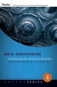 Data Conversion: Calculating the Monetary Benefits (Measurement and Evaluation Series)