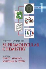 Encyclopedia of Supramolecular Chemistry (Online/Print Version)