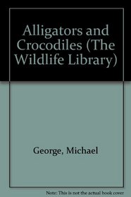 Alligators & Crocodiles : Naturebooks Series