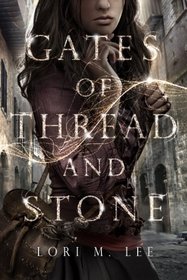 Gates of Thread and Stone (Gates of Thread and Stone series)