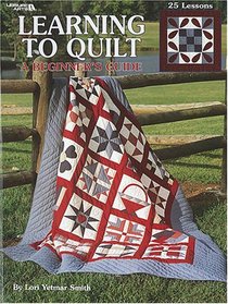 Learning to Quilt: A Beginner's Guide