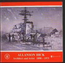 Allanson Hick: Architect and Artist, 1898-1975