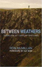 Between Weathers: Travels in the 21st Century (Non-Fiction)