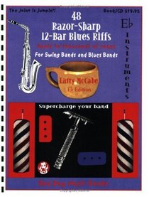 48 Razor-Sharp 12-Bar Blues Riffs for Swing Bands and Blues Bands: E Flat Instruments Edition (Red Dog Music Books Razor-Sharp Blues Series)