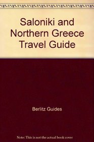 Saloniki and Northern Greece Travel Guide