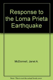 Response to the Loma Prieta Earthquake (S. hrg)