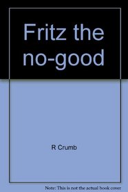 Fritz the no-good: From Fritz the cat