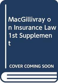 Macgillivray on Insurance Law: 1st Supplement: Relating to All Risks Other Than Marine