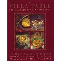 The Villa Table : 300 Classic Italian Recipies