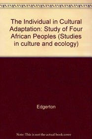 The Individual in Cultural Adaptation: A Study of Four East African Peoples