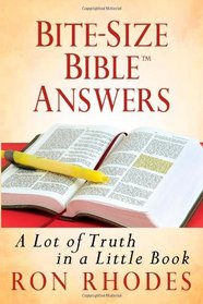Bite-Size Bible Answers: A Lot of Truth in a Little Book (Bite-Size Bible Series)