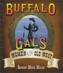 Buffalo Gals: Women of the Old West (People's History)