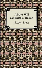 A Boy's Will and North of Boston