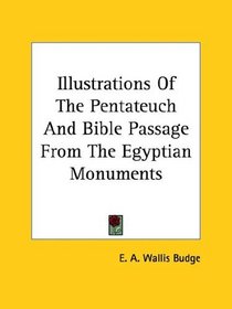 Illustrations Of The Pentateuch And Bible Passage From The Egyptian Monuments
