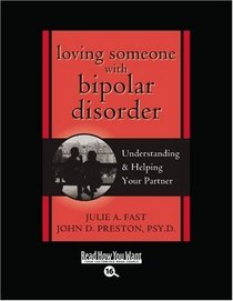 Loving Someone with Bipolar Disorder (EasyRead Large Bold Edition): Understanding & Helping Your Partner