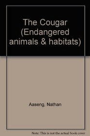 The Cougar (Endangered Animals & Habitats)