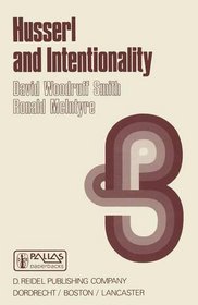 Husserl and Intentionality: A Study of Mind, Meaning, and Language (Synthese Library)
