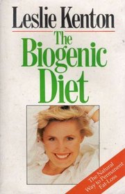 THE BIOGENIC DIET: NATURE'S WAY TO PERMANENT FAT-LOSS