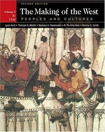 The Making of the West : Peoples and Cultures, Volume I