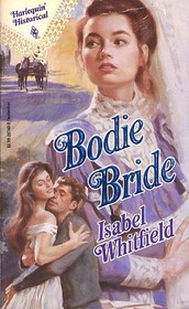 Bodie Bride (Harlequin Historical, No 140)