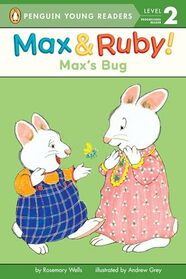 Max's Bug (Max and Ruby)