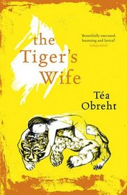 The Tiger's Wife.