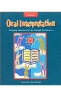 Oral Interpretation : Bringing Literature to Life Through Performance