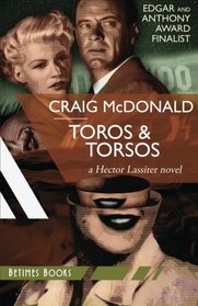 Toros & Torsos: A Hector Lassiter novel