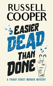 Easier Dead Than Done (Friday Street Murder Mysteries)