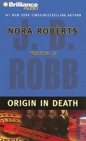 Origin in Death (In Death, Bk 21) (Audio CD) (Abridged)