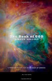 The Book of GOD: Genesis Unbound (Volume 1)
