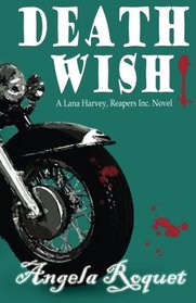 Death Wish (Lana Harvey, Reapers Inc.) (Volume 5)