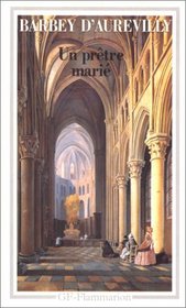 Un Pretre Marie (Garnier Flammarion. Texte integral) (French Edition)
