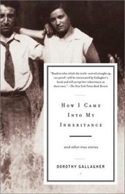 How I Came Into My Inheritance : And Other True Stories