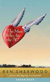 The Man Who Ate the 747 (Audio Cassette) (Unabridged)