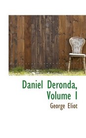 Daniel Deronda, Volume I