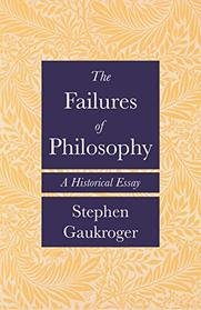 The Failures of Philosophy: A Historical Essay