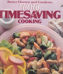Better Homes and Gardens Tasty Timesaving Cooking