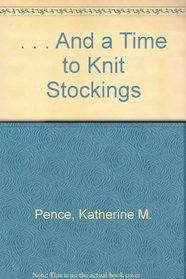 . . . And a Time to Knit Stockings