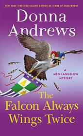The Falcon Always Wings Twice (Meg Langslow, Bk 27)
