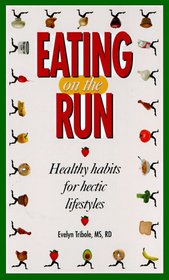 Eating on the Run: Healthy Habits for Hectic Lifestyles